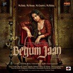 Begum Jaan - D.J. Akhil Talreja Song Download